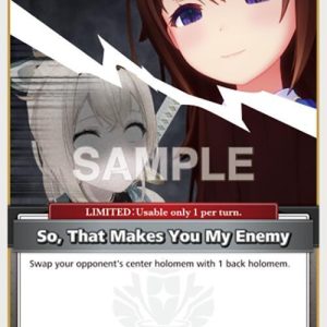 So, That Makes You My Enemy (U) ( hBP01-108 ) EN